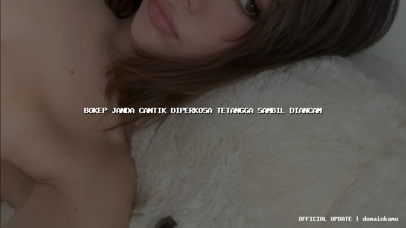 bokep janda cantik diperkosa tetangga sambil diancam