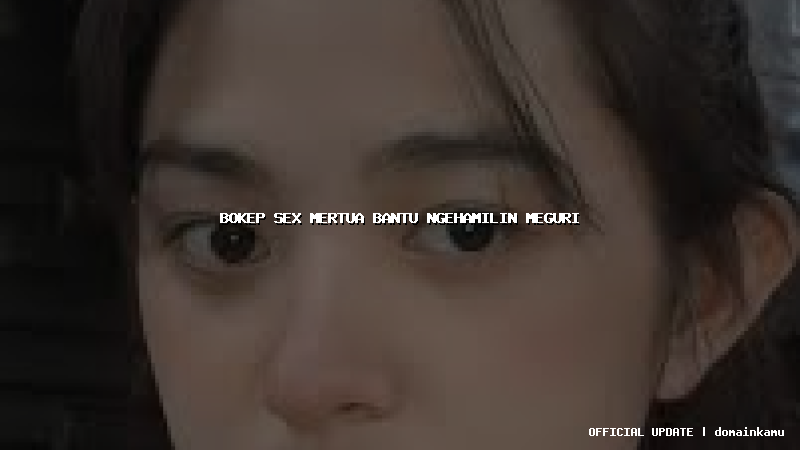 bokep sex mertua bantu ngehamilin meguri