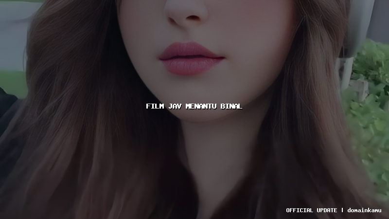 film jav menantu binal