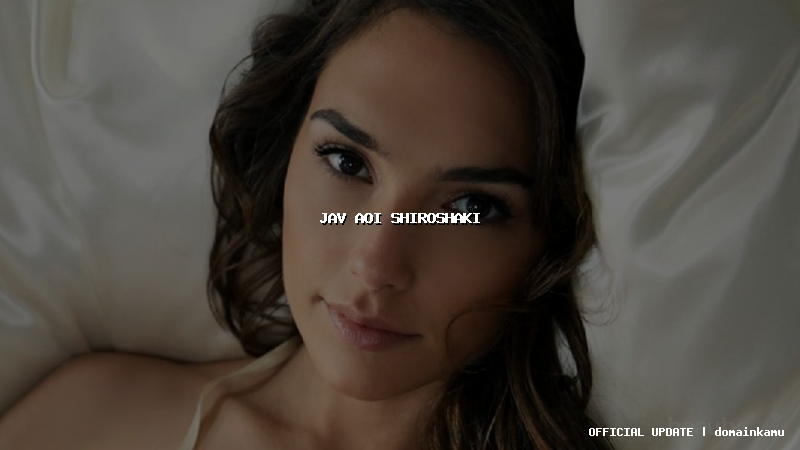 jav aoi shiroshaki