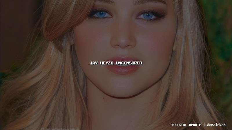 jav heyzo uncensored