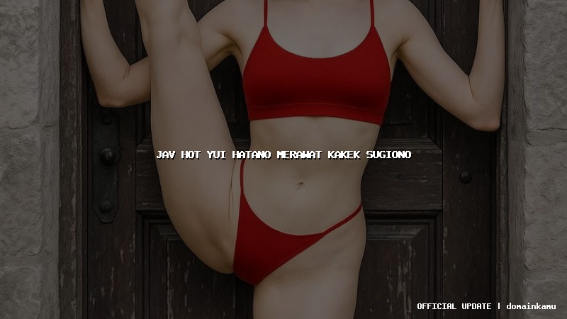 jav hot yui hatano merawat kakek sugiono
