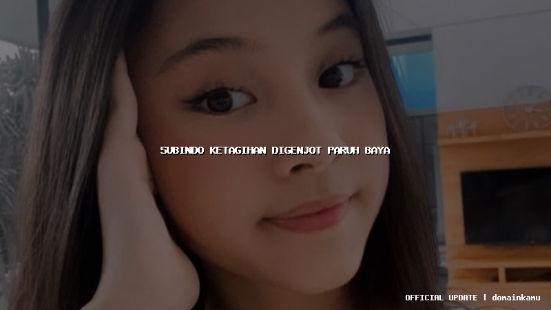 subindo ketagihan digenjot paruh baya